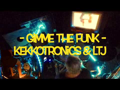 Gimme The Funk   Kekkotronics & LTJ