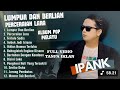 LUMPUR DAN BERLIAN IPANK FULL ALBUM TERBAIK LIRIK PERCERAIAN LARA LAGU POP MELAYU TERBARU 2025