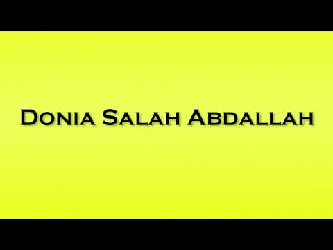Pronunciation of Donia Salah Abdallah