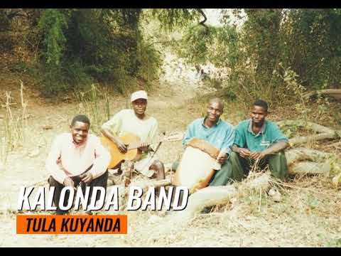 KALONDA BAND TULA KUYANDA