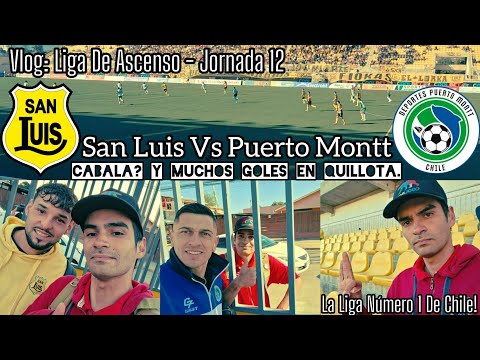 Vlog: San Luis Vs Puerto Montt (Fecha 12) ¿Seré Cábala? #sanluis #quillota #ligadeascenso #primerab