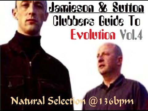 Jamieson & Sutton - Clubbers Guide To Evolution Vol.4 @136bpm