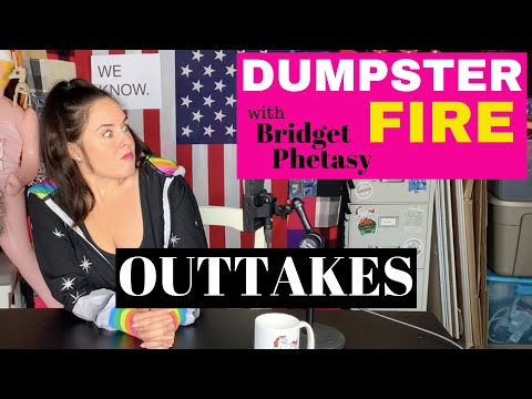 Dumpster Fire 43 - Outtakes
