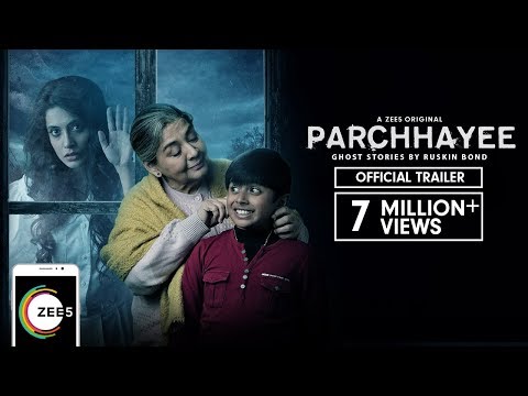 Parchhayee: Ghost Stories by Ruskin Bond | Trailer | A ZEE5 Original | Streaming Now On ZEE5