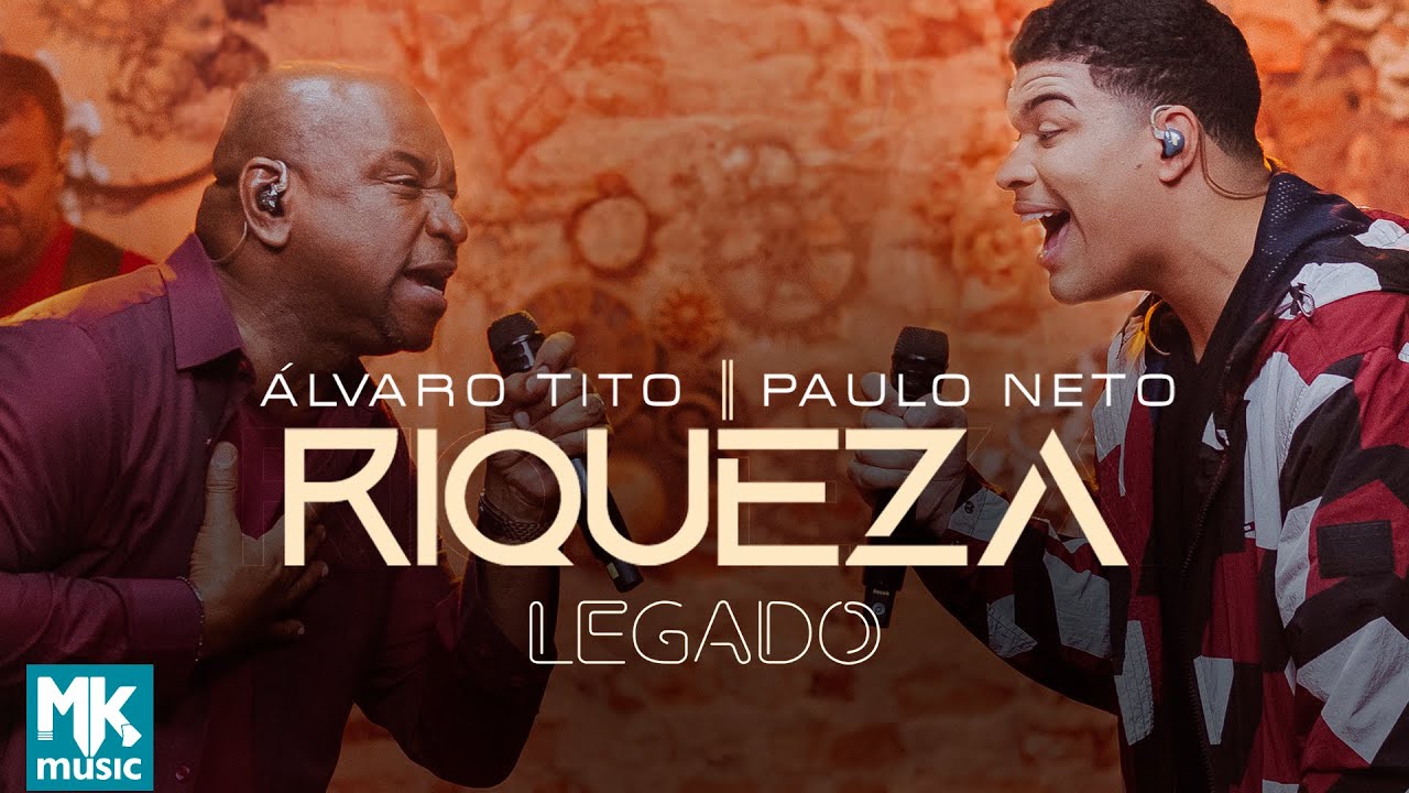Álvaro Tito e Paulo Neto - Riqueza (Legado)