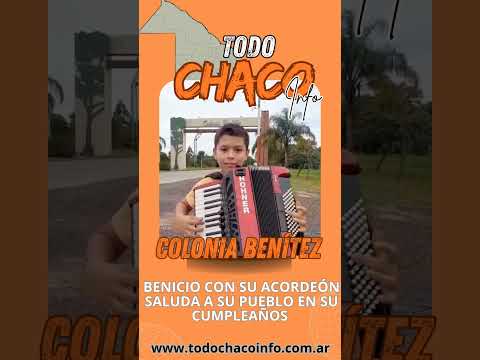 Benicio y su acordeón les dicen FELIZ CUMPLEAÑOS COLONIA BENITEZ