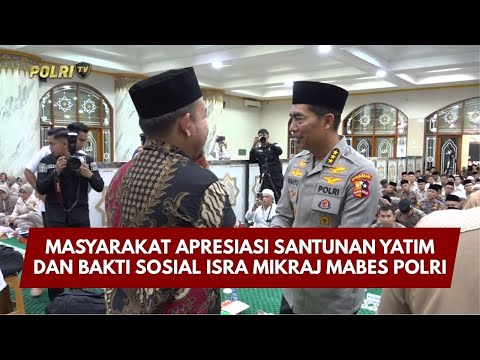 PRESISI UPDATE: MASYARAKAT APRESIASI SANTUNAN YATIM &amp; BAKSOS ISRA MIKRAJ MABES POLRI 28/01/26 19.27