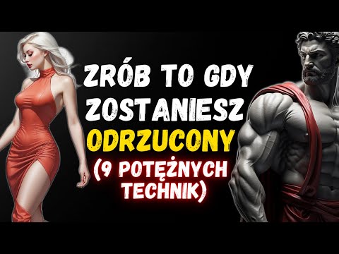 ODWRÓCONA PSYCHOLOGIA | Zastosuj Te 9 TECHNIK aby wykorzystać ODRZUCENIE na swoją korzyść | STOICYZM