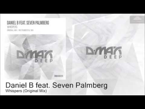 Daniel B feat. Seven Palmberg - Whispers (Original Mix) [Progressive Trance]