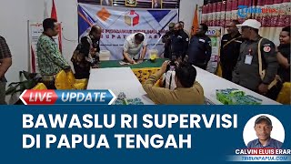 Sukseskan Pemilukada 2024, Bawaslu RI Lakukan Supervisi Pantau Kerja-kerja di Papua Tengah