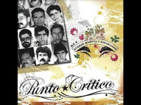 Punto Critico - Verdad, Justicia Y Reparación (Full Album 2007)