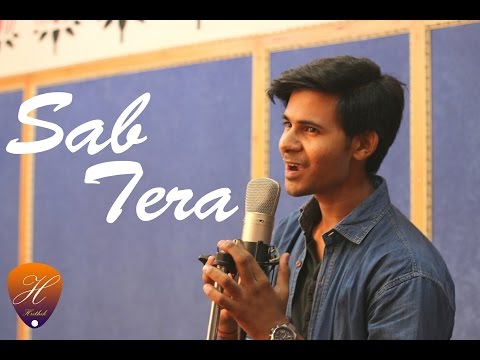 Sab Tera cover by Hrithik Adlakha 