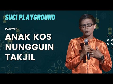Stand Up Dzawin: Buat Anak Kos, Bulan Puasa itu Gak Beda Jauh sama Bulan Biasa |SUCI Playground