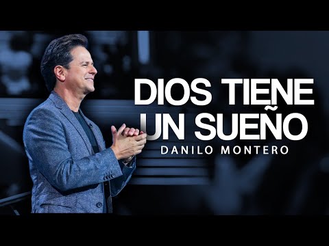 Dios tiene un sueño CONTIGO - Danilo Montero | Prédicas Cristianas 2025