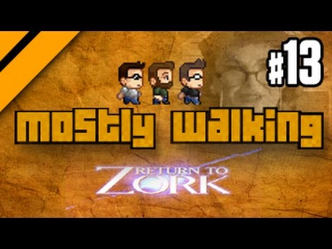 Mostly Walking - Return to Zork P13