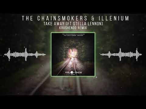 The Chainsmokers & Illenium - Take Away (Krushendo Remix) (FREE DOWNLOAD) 1080 HD