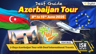 7-Days Azerbaijan Tour with Deaf International Travels
