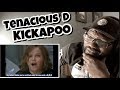 Tenacious D - Kickapoo | REACTION
