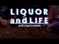 Liquor and Life - a short film - Official Trailer