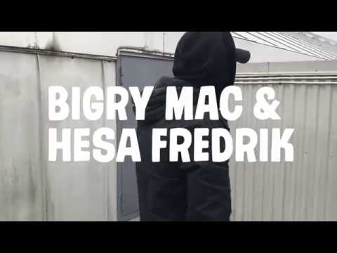 Bigry Mac & Hesa Fredrik