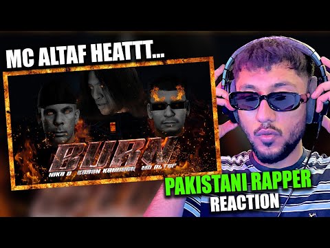 Pakistani Rapper Reacts to MC Altaf - BURN x Nika D x Karan Kanchan