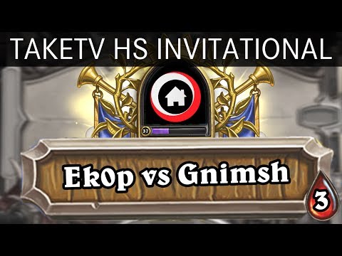 TaKeTV Hearthstone Invitational - Grand Finals - Ek0p vs Gnimsh - Game 3