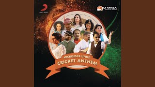 Micromax Unite Cricket Anthem song artwork