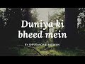 Duniya Ki Bheed Mein