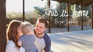 Bryan Lanning This Is Home