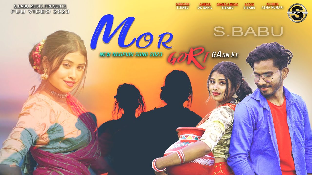 Mor Gori Gaon ke // New Nagpuri Song 2023 Full Video S.BABU.