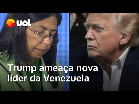 EUA x Venezuela: Trump ameaça presidente interina Delcy Rodríguez após captura de Nicolás Maduro