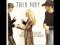 Trick Pony  ~ Every Other Memory