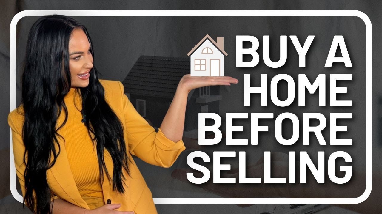 What’s The Best Way To Buy a Home Before Selling? 