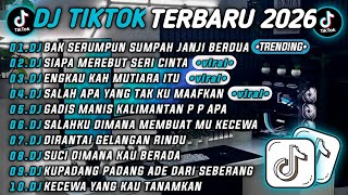 Download lagu DJ TIKTOK TERBARU 2026 | DJ BAK SERUMPUN SUMPAH JANJI BERDUA - DJ SIAPA MEREBUT SERI CINTA 🔥 mp3