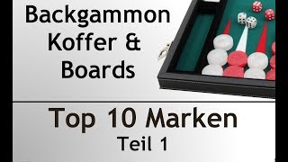 #16 - Backgammon & Tavla - Koffer & Boards | Top 10 Marken ( Teil 1 )