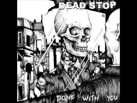 Dead Stop - Done with you (Full album)