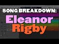 Song Breakdown: Eleanor Rigby - Cody Fry