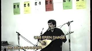 CEM EREN DİVANE❤YAR SELAM GÖNDERMİŞ