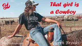 🎵 Garth Brooks - "That Girl Is a Cowboy" 🎵