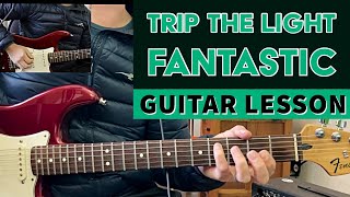 Trip The Light Fantastic Guitar Lesson Tutorial | Greta Van Fleet