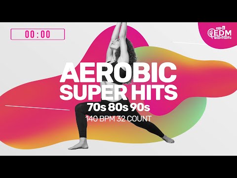 🔥 Aerobic Super Hits 70s – 80s – 90s (Vol. 2) – 140 BPM / 32 Count (60-Min Session)