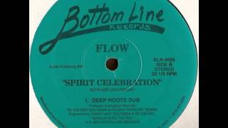 Flow - Spirit Celebration (Deep roots dub) 1993