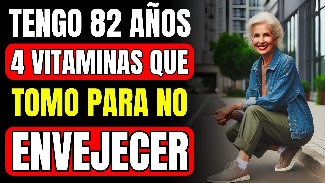 ¡Aquí las 4 VITAMINAS FUNDAMENTALES para el ADULTO MAYOR que quiere VIVIR MÁS!