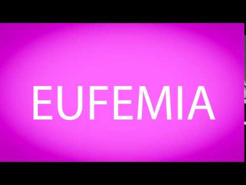 How to pronounce EUFEMIA