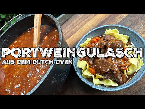 GULASCH AUS DEM DUTCH OVEN - PORTWEINGULASCH