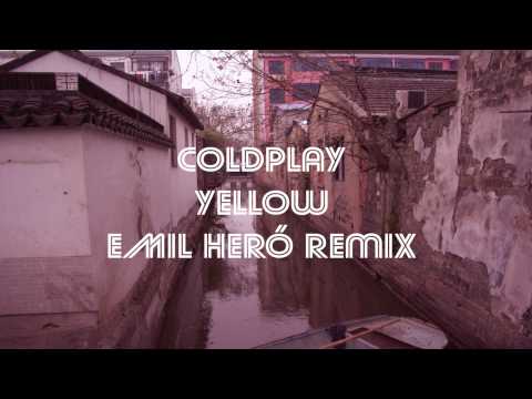 Coldplay - Yellow (Emil Heró Remix)