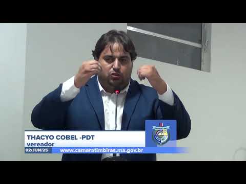  SESSÃO DIA 02/06/2025 – PRONUNCIAMENTO DO VEREADOR THACYO COBEL