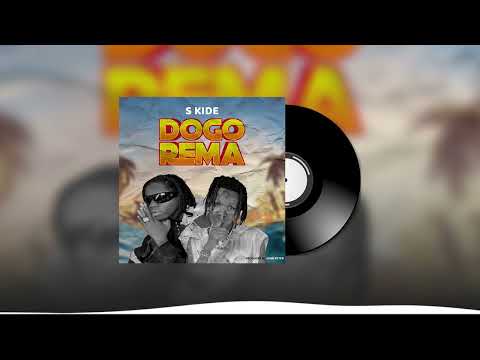 S Kide - Dogo Rema (Music Audio)