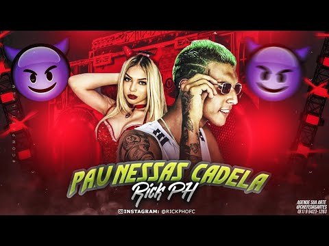 RICK PH - PAU NSSAS CADELA - BREGA FUNK