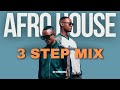 3 STEP AFRO HOUSE 2025 MIX Jazzworx Thukuthela Dlala Thukzin Heavy K
